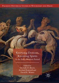Knowing Demons, Spirits the Early Modern Period
