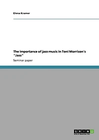 The importance of jazz music in Toni Morrison's "Jazz"
