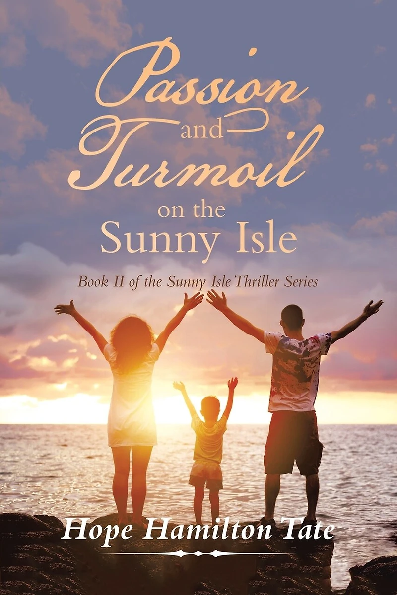 Passion and Turmoil on the Sunny Isle: Book Ii of Isle Thriller Series
