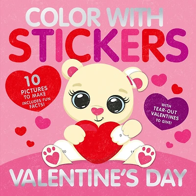 Color With Stickers: Valentine's Day: 10 Pictures to Make - Includes Fun Facts!
