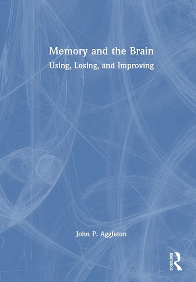 Memory and the Brain: Using, Losing, Improving