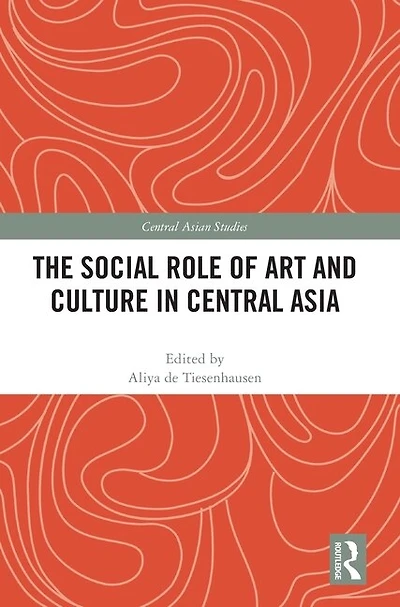 The Social Role of Art and Culture Central Asia