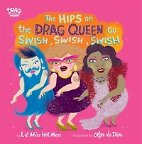 the Hips on Drag Queen Go Swish, Swish
