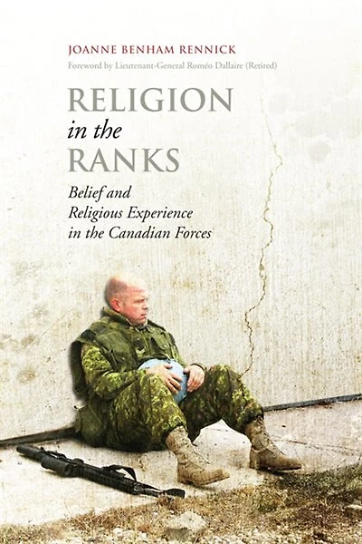 Religion the Ranks: Belief and Religious Experience Canadian Forces