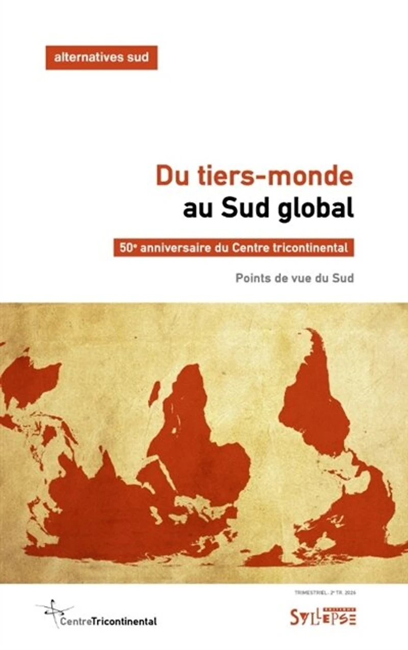 Alternatives Sud, n°2 (2026). Du tiers-monde au Sud global : 50e anniversaire du Centre tricontinental : points de vue du Sud: 50e anniversaire du Centre tricontinental