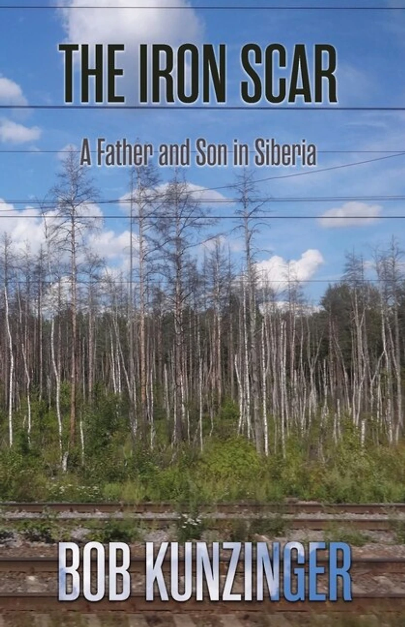 The Iron Scar: A Father and Son Siberia