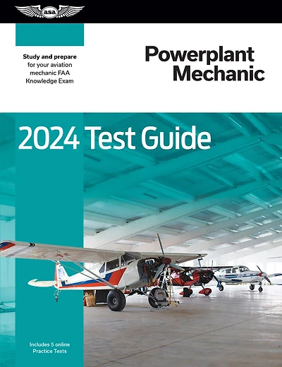 2024 Powerplant Mechanic Test Guide: Study and prepare for your aviation mechanic FAA Knowledge Exam