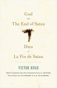 God and The End of Satan / Dieu and La Fin de Satan: Selections: In a Bilingual Edition