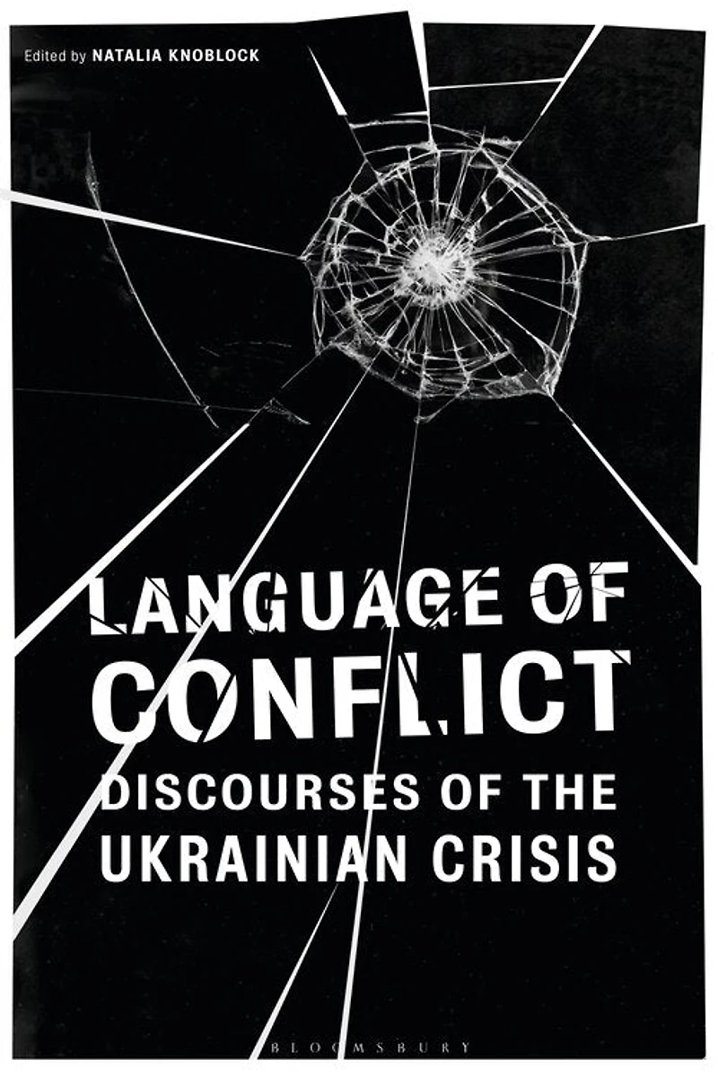 Language of Conflict: Discourses the Ukrainian Crisis