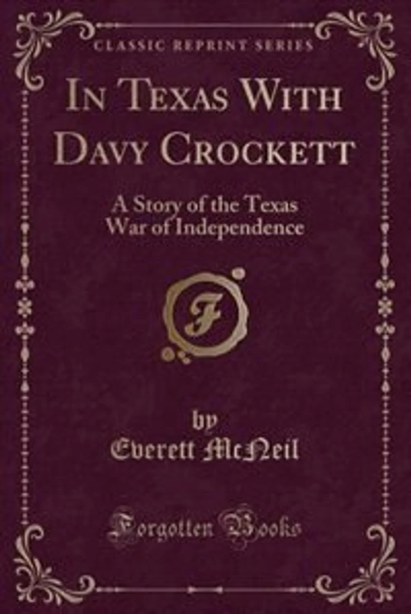 In Texas With Davy Crockett: A Story of the Texas War of Independence (Classic Reprint)