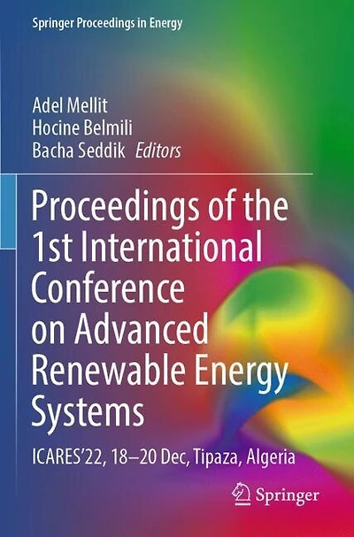 Proceedings of the 1st International Conference on Advanced Renewable Energy Systems: ICARES'22, 18-20 Dec, Tipaza, Algeria