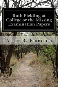 Ruth Fielding at College or the Missing Examination Papers