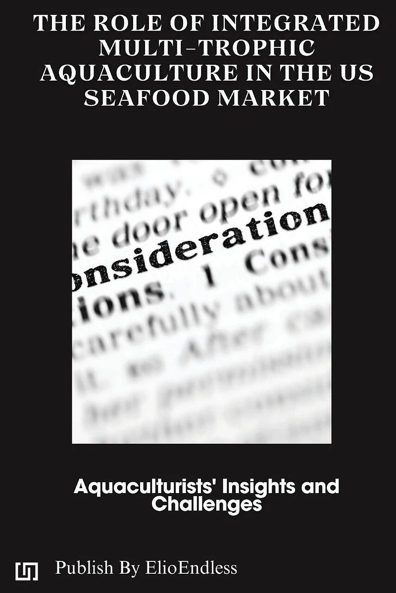 The Role of Integrated Multi-Trophic Aquaculture in the US Seafood Market: Aquaculturists' Insights and Challenges