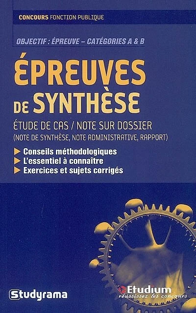 Epreuves de synthèse: étude de cas-note sur dossier (note de synthèse, note administrative, rapport)