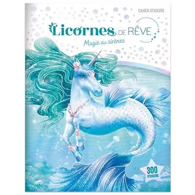 Licornes de rêve: Cahier de stickers