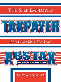 The Self Employed Taxpayer: Based On 2011 Tax Law