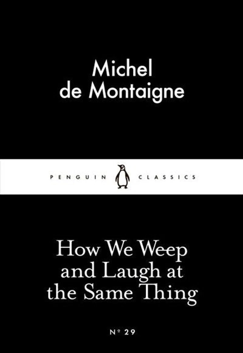 Little Black Classics How We Weep And Laugh At The Same Thing