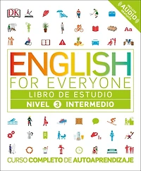 English for Everyone: Nivel 3: Intermedio, Libro de Estudio: Curso completo de autoaprendizaje