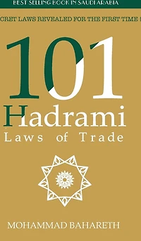 101 Hadrami Laws of Trade: Secret Laws Revealed for the first time !