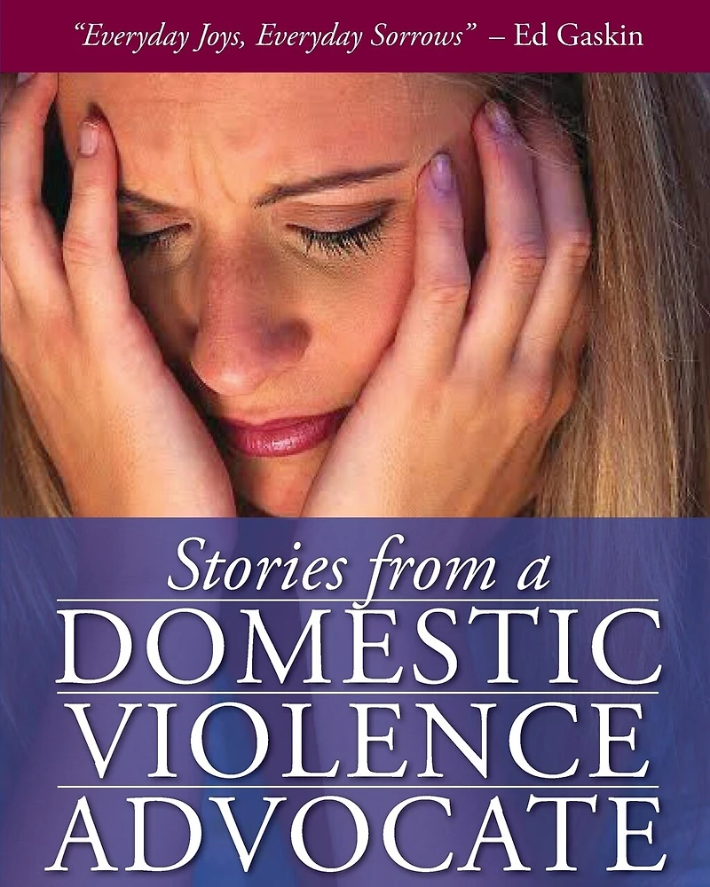 Stories from a Domestic Violence Advocate