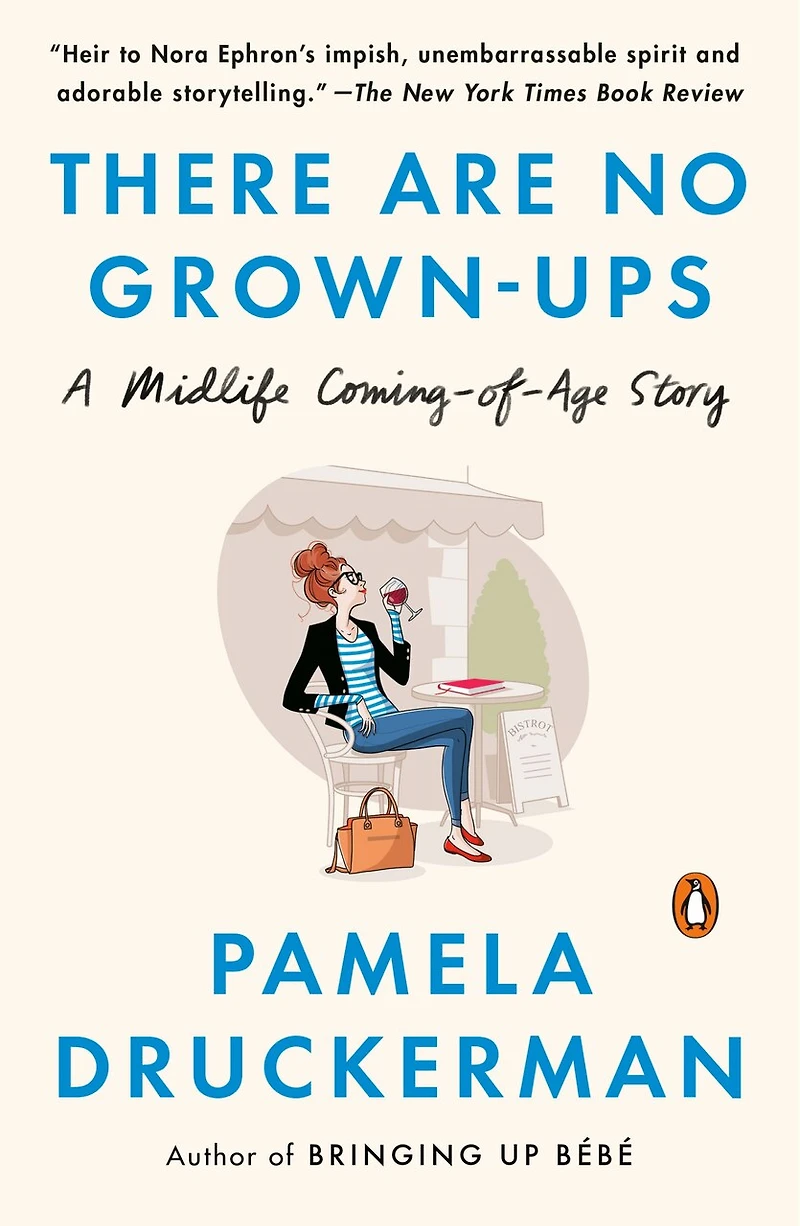 There Are No Grown-ups: A Midlife Coming-of-age Story