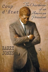 Coup d'Etat: The Overthrow of an American President