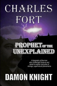 Charles Fort: Prophet of the Unexplained