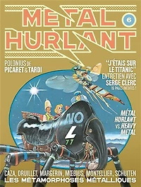 Métal hurlant, n°6. Les métamorphoses métalliques : Caza, Druillet, Margerin, Moebius, Montellier, Schuiten: Schuiten