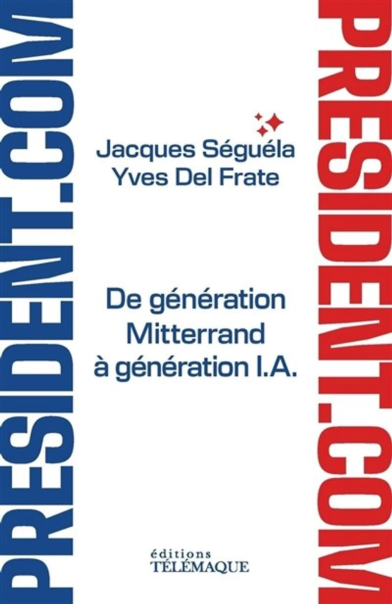 Président.com: de génération Mitterrand à IA