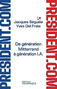 Président.com: de génération Mitterrand à IA