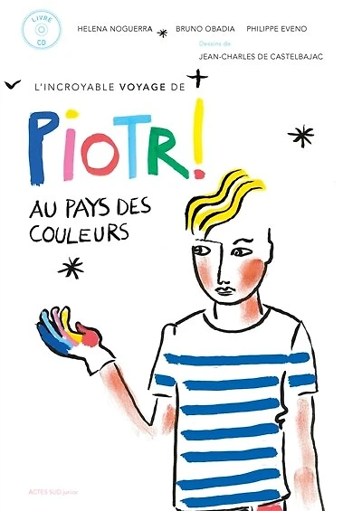 L' incroyable voyage de Piotr au pays des couleurs