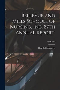 Bellevue and Mills Schools of Nursing, Inc. 87th Annual Report.; 1959-1960