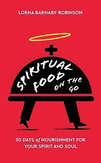 Spiritual Food on The Go: 30 Days of Nourishment for Your Spirit and Soul