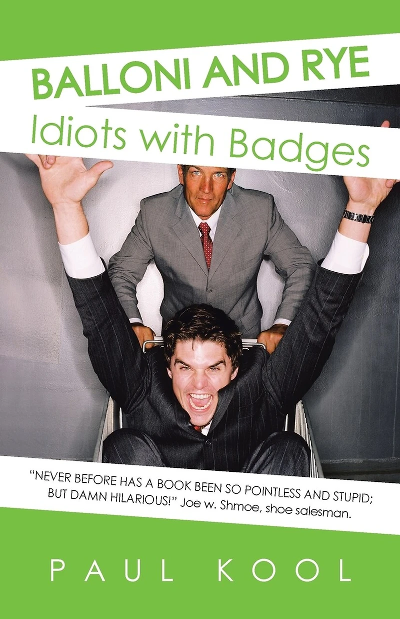 Balloni And Rye: Idiots With Badges