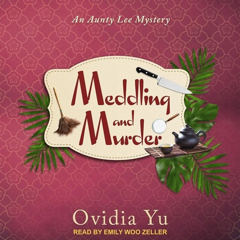Meddling and Murder: An Aunty Lee Mystery
