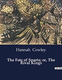 The Fate of Sparta; or, The Rival Kings