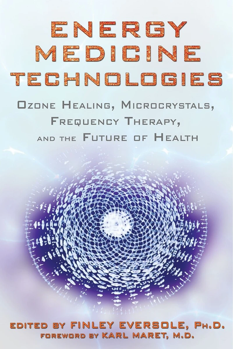 Energy Medicine Technologies: Ozone Healing, Microcrystals, Frequency Therapy, And The Future Of Health