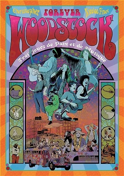 Woodstock forever : trois jours de paix et de musique: trois jours de paix et de musique