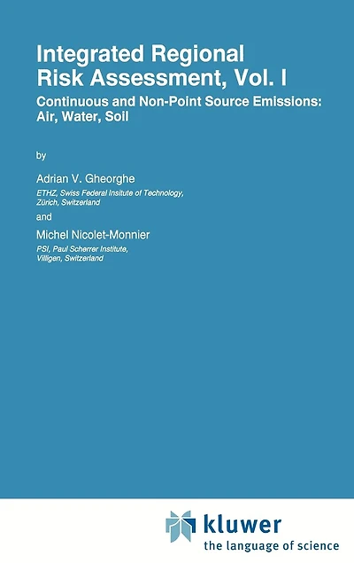 Integrated Regional Risk Assessment, Vol. I: Continuous And Non-point Source Emissions: Air, Water, Soil