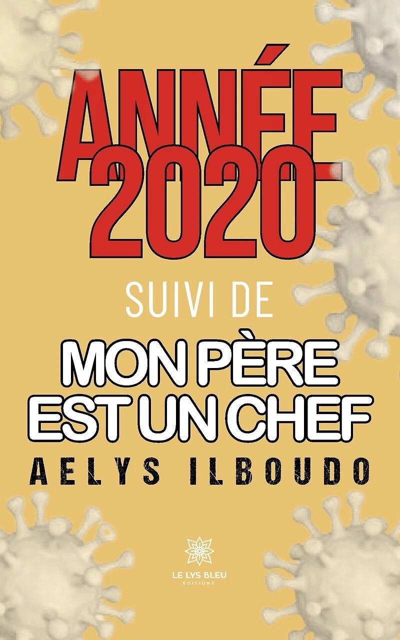 Année 2020 suivi de mon père est un chef