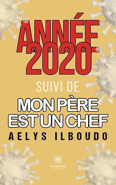 Année 2020 suivi de mon père est un chef