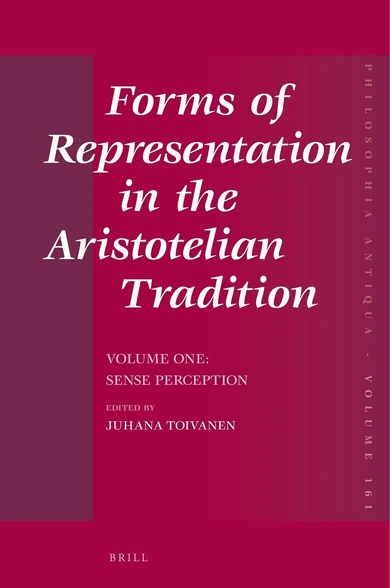 Forms of Representation in the Aristotelian Tradition. Volume One: Sense Perception