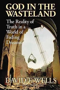God The Wasteland: Reality of Truth a World Fading Dreams
