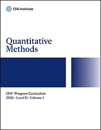 2026 CFA Program Curriculum Level II, Volume 1: Quantitative Methods