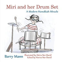 Miri and her Drum Set: A Modern Hanukkah Miracle