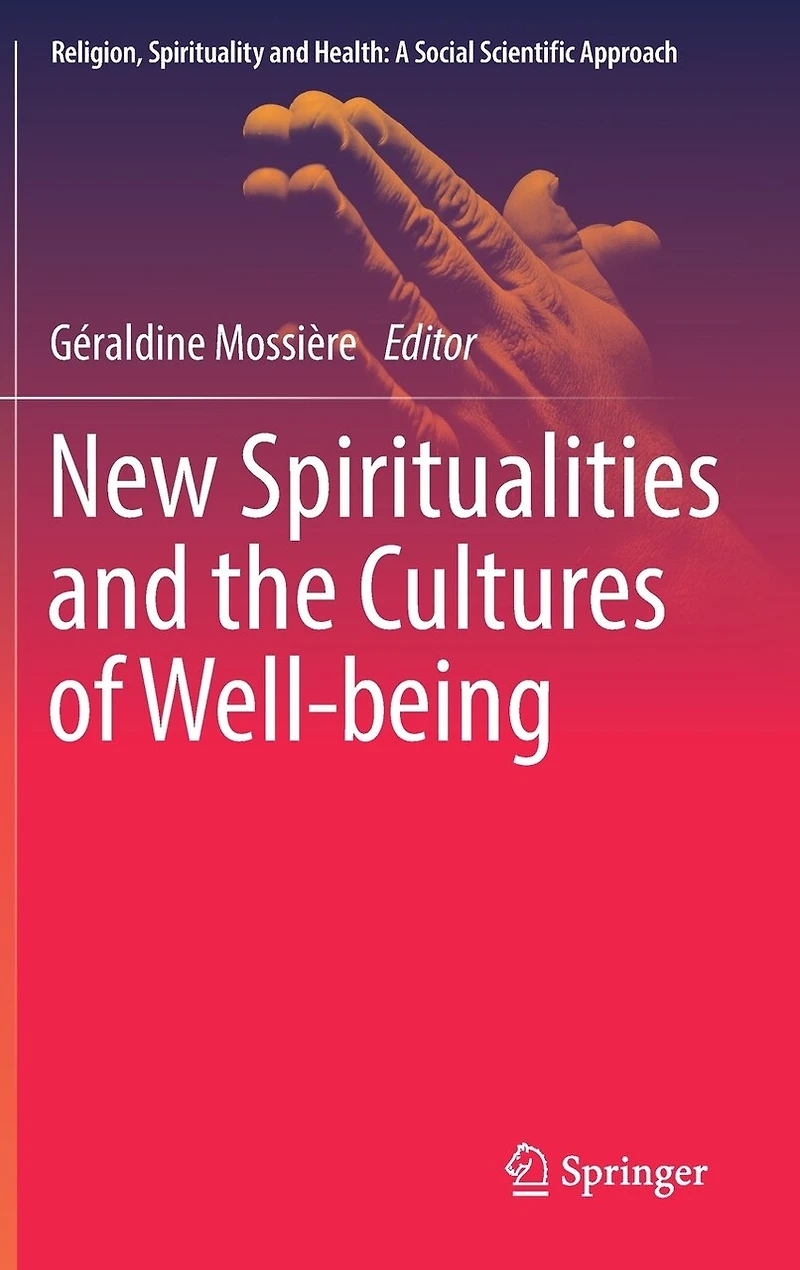 New Spiritualities and the Cultures of Well-being