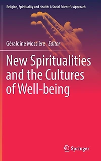 New Spiritualities and the Cultures of Well-being