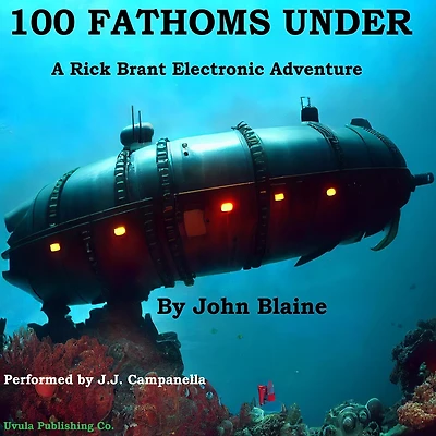 100 Fathoms Under: A Rick Brant Science Adventure