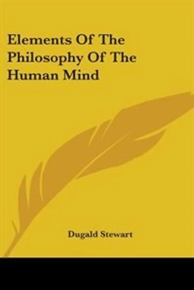 Elements Of The Philosophy Of The Human Mind