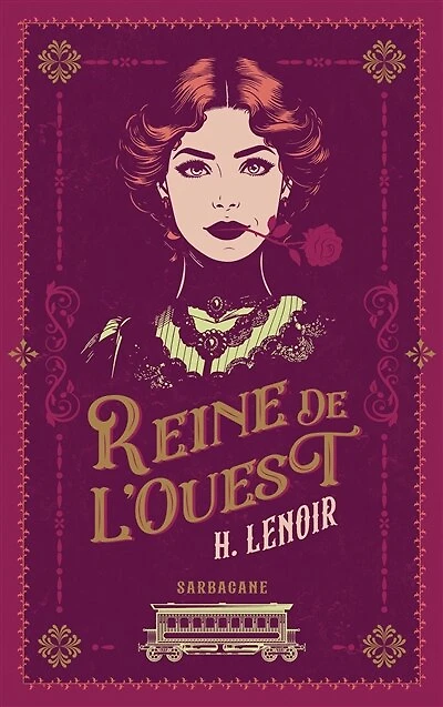 Reine de l'Ouest: un western dont vous êtes l'héroïne
